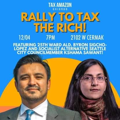 Poster for the Tax-Amazon Chicago campaign advertising an earlier December 4, 2022 rally with Chicago Alderman Byron Sigcho-Lopez and Seattle Councilperson Kshama Sawant.