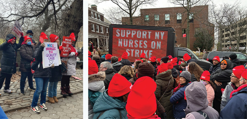 Two photos of NYSNA nurses’ picket lines. Left image shows about six nurses picketing Mount Sinai hospital on 5th Avenue. They are wearing the NYSNA red hats, holding various signs and are dressed for the chilly weather of January. One sign reads “NICU NURSES FOR QUALITY CARE” and shows a heart shape made by a stethoscope. Another sign reads “MORE NURSES = BETTER CARE” and another reads “FAIR CONTRACT For Patients & Nurses.” Right image shows many people picketing Montefiore hospital on E 210th street. About half of the individuals are wearing the red NYSNA hats, and all are dressed for the winter. In the back is a truck displaying a large electric sign with big white letters that say “SUPPORT NY NURSES ON STRIKE” against a red background.